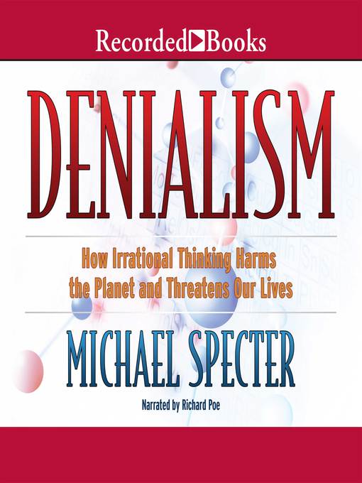Title details for Denialism by Michael Specter - Available